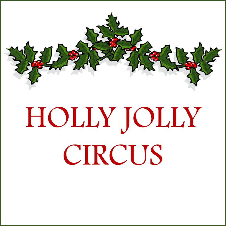 Holly Jolly Circus