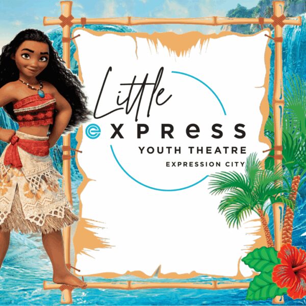 Little Express: Moana - March 29th, 2025