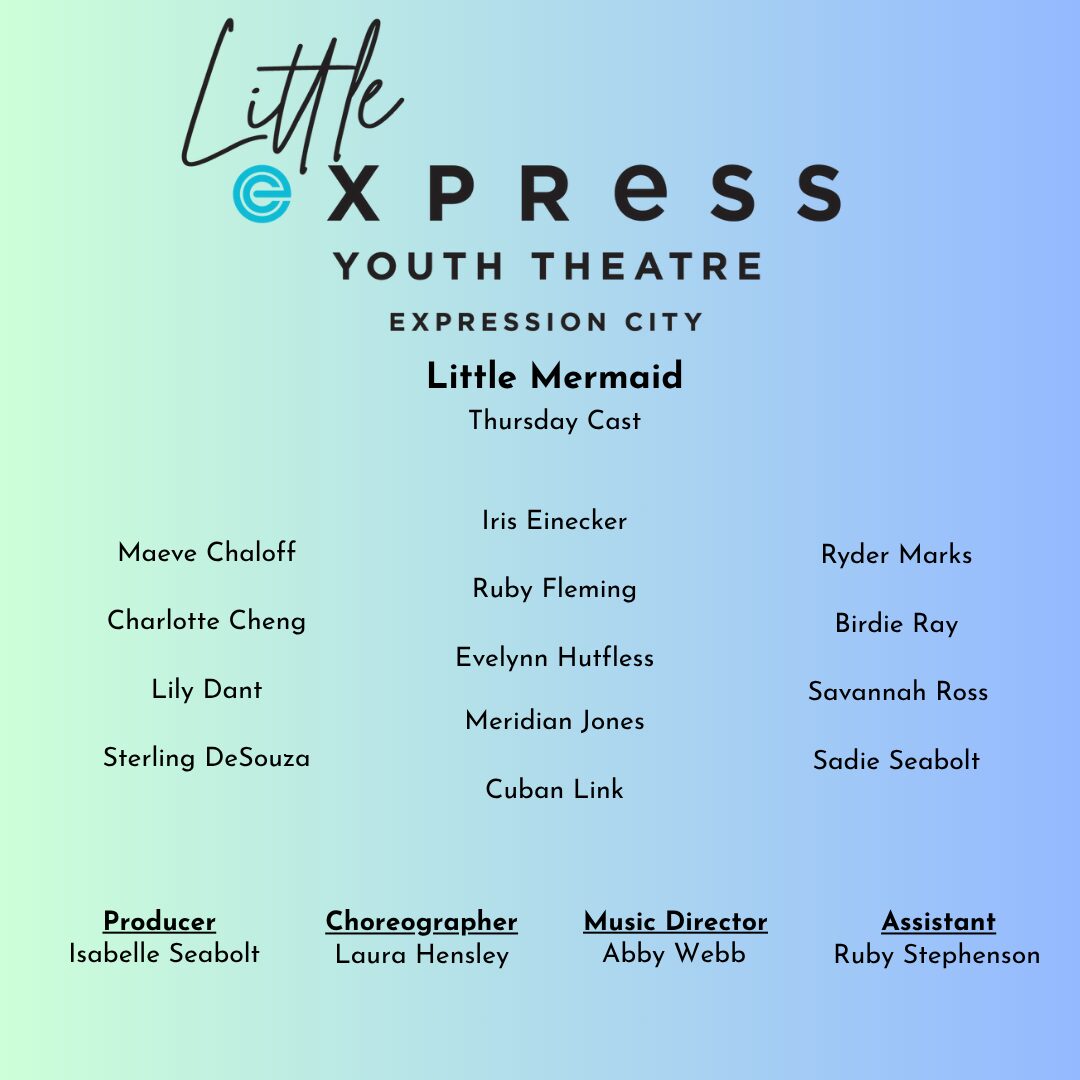 Little Express Little Mermaid (Thursday Cast)